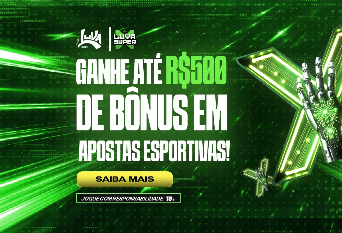 Luva Super X: Ganhe até R$500 reais de bônus em Apostas Esportivas (Imagem: Blog do Luva)