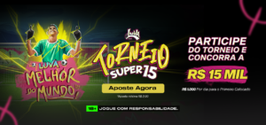 Participe do Torneio Super 15 e concorra a prêmios no Luva.bet